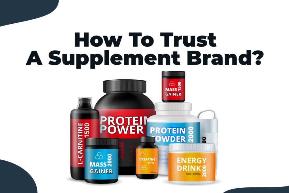 How To Trust A Supplement Brand