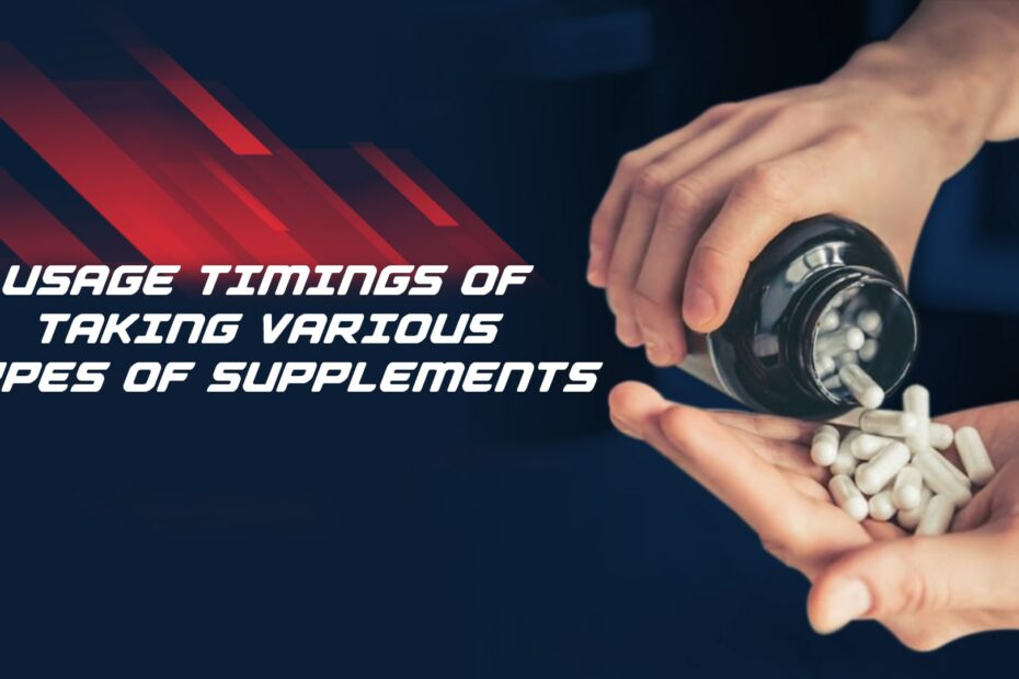 Usage Timings Of Taking Various Types Of Supplements