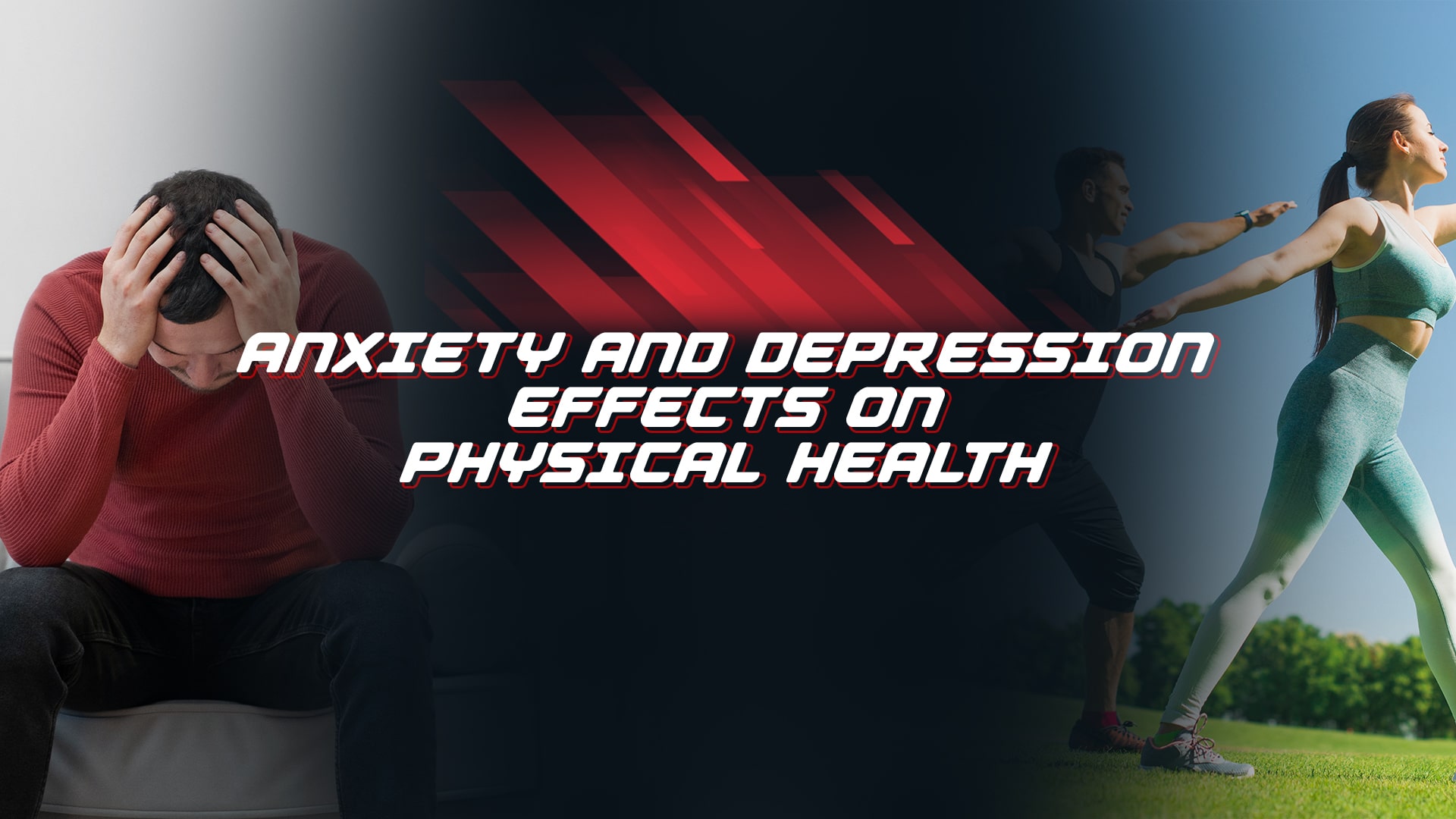 Anxiety And Depression Effects On Physical Health