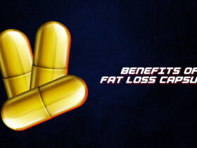 Benefits Of Fat Loss Capsules